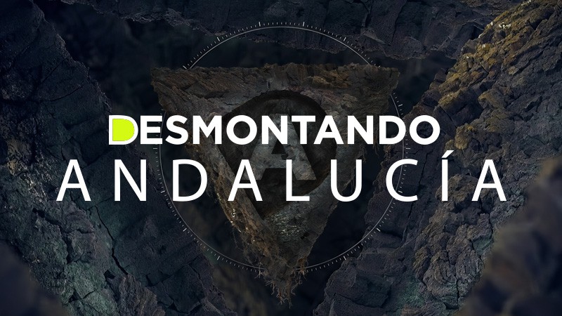 DESMONTANDO ANDALUCÍA